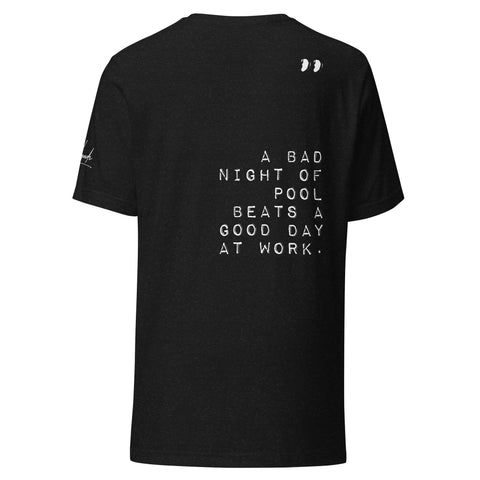 A BAD NIGHT OF POOL QUOTE TEE