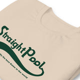 STRAIGHT POOL PROBABLY THE BEST GAME IN THE WORLD TEE