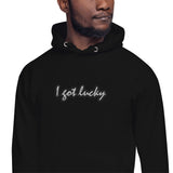 I GOT LUCKY - Embroidered Premium Unisex Hoodie