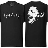 I GOT LUCKY BATA TEE