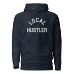 LOCAL HUSTLER - Embroidered Premium Unisex Hoodie
