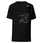 A BAD NIGHT OF POOL QUOTE TEE